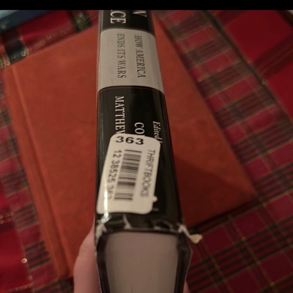 Between War And Peace: How America Ends Its Wars by Colonel Matthew Moton - Picture 3 of 4